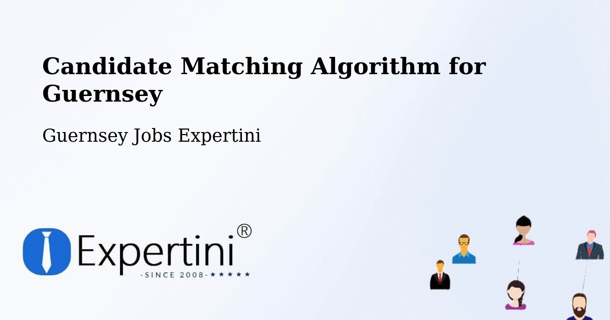 Candidate Matching Algorithm Overview – Jerbourg - Guernsey Jobs Expertini