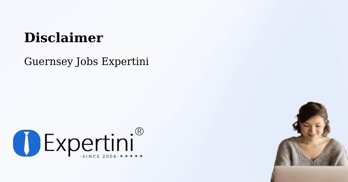 Disclaimer – Jerbourg - Guernsey Jobs Expertini