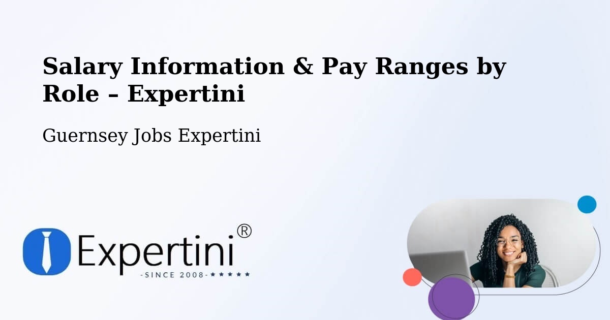 Salary Information & Pay Ranges – Jerbourg - Jerbourg, Guernsey Jobs Expertini